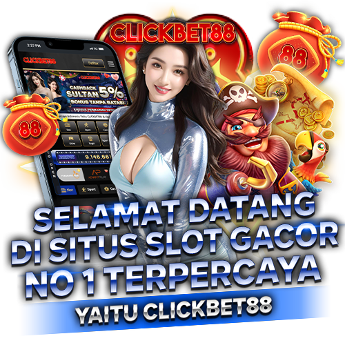 CLICKBET88: Situs Link Gacor Resmi Terpercaya Hari Ini Gampang Menang Maxwin